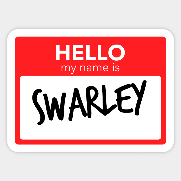 Hello My Name Is Swarley Sticker by smilingnoodles